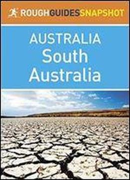 South Australia (rough Guides Snapshot Australia)