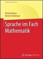 Sprache Im Fach Mathematik (Mathematik Im Fokus)