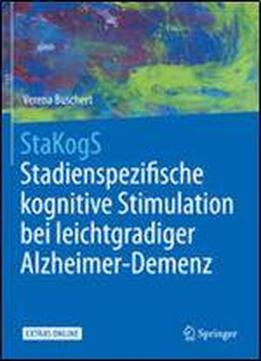 Stakogs - Stadienspezifische Kognitive Stimulation Bei Leichtgradiger Alzheimer-demenz (psychotherapie: Manuale)
