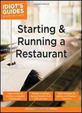Starting And Running A Restaurant (idiot's Guides)