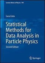 Statistical Methods For Data Analysis In Particle Physics (Lecture Notes In Physics).