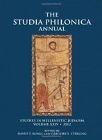 Studia Philonica Annual Xxiv, 2012 (Studia Philonica Annual: Studies In Hellenistic Judaism)