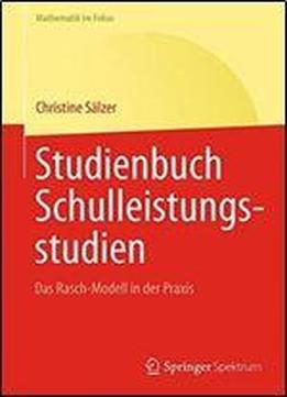 Studienbuch Schulleistungsstudien: Das Rasch-modell In Der Praxis (mathematik Im Fokus)