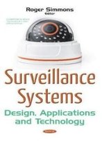 Surveillance Systems: Design, Applications And Technology (Computer Science, Technology And Applications)