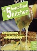 The 5 Ingredient Kitchen