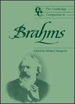 The Cambridge Companion To Brahms
