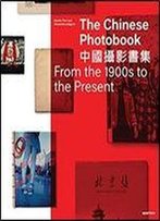 The Chinese Photobook: From The 1900s To The Present