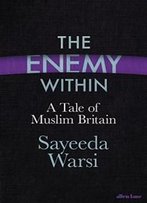 The Enemy Within: A Tale Of Muslim Britain