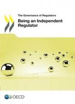 The Governance Of Regulators Being An Independent Regulator