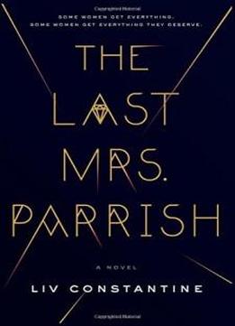 The Last Mrs. Parrish: A Novel