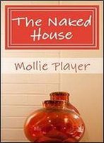 The Naked House: Five Principles For A More Peaceful Home