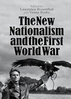 The New Nationalism And The First World War