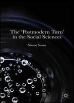 The Postmodern Turn In The Social Sciences