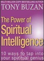 The Power Of Spiritual Intelligence.