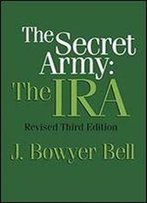 The Secret Army: The Ira, Revised 3rd Edition