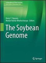The Soybean Genome (Compendium Of Plant Genomes)
