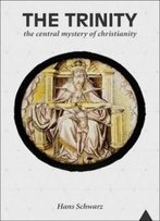 The Trinity: The Central Mystery Of Christianity (South Asian Theology)