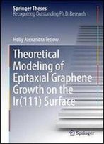 Theoretical Modeling Of Epitaxial Graphene Growth On The Ir(111) Surface