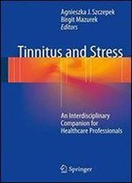 Tinnitus And Stress: An Interdisciplinary Companion For Healthcare Professionals
