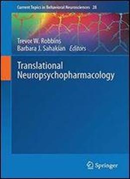 Translational Neuropsychopharmacology (current Topics In Behavioral Neurosciences)