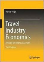 Travel Industry Economics: A Guide For Financial Analysis