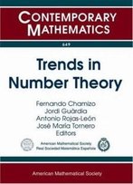 Trends In Number Theory: Fifth Spanish Meeting On Number Theory July 8-12, 2013, Universidad De Sevilla, Sevilla, Spain (Contemporary Mathematics)