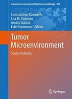 Tumor Microenvironment: Study Protocols (Advances In Experimental Medicine And Biology)