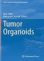 Tumor Organoids (Cancer Drug Discovery And Development)