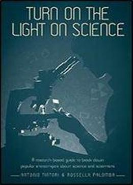 Turn On The Light On Science: A Research-based Guide To Break Down Popular Stereotypes About Science And Scientists