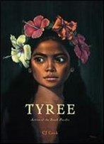 Tyree: Artist Of The South Pacific