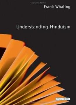 Understanding Hinduism (understanding Faith)
