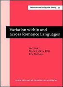 Variation Within And Across Romance Languages: Selected Papers From The 41st Linguistic Symposium On Romance Languages (lsrl), Ottawa, 57 May 2011 (current Issues In Linguistic Theory)