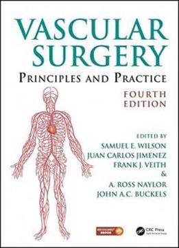 Vascular Surgery: Principles And Practice, Fourth Edition