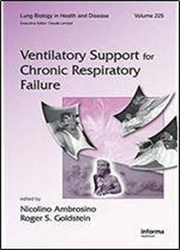 Ventilatory Support For Chronic Respiratory Failure (lung Biology In Health And Disease)