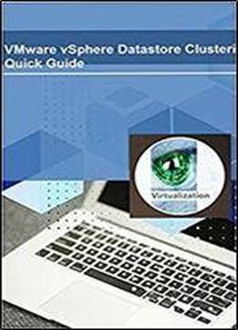 Vmware Vsphere Datastore Clustering - Quick Guide