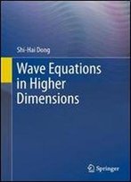 Wave Equations In Higher Dimensions