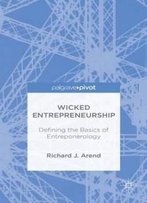Wicked Entrepreneurship: Defining The Basics Of Entreponerology