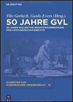50 Jahre Gvl (Schriften Zum Europischen Urheberrecht)