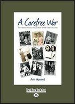 A Carefree War: The Hidden History Of Australian Wwii Child Evacuees