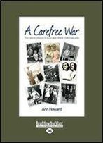 A Carefree War: The Hidden History Of Australian Wwii Child Evacuees