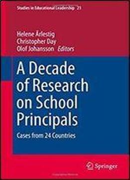 A Decade Of Research On School Principals: Cases From 24 Countries (studies In Educational Leadership)