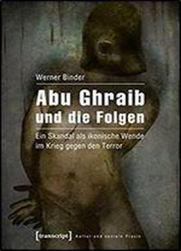 Abu Ghraib Und Die Folgen