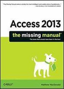 Access 2013: The Missing Manual
