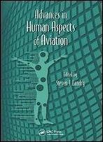 Advances In Human Aspects Of Aviation (Advances In Human Factors And Ergonomics Series) (Volume 6)