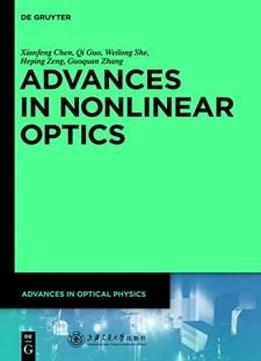 Advances In Nonlinear Optics (advances In Optical Physics)