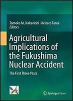 Agricultural Implications Of The Fukushima Nuclear Accident: The First Three Years