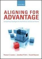 Aligning For Advantage: Competitive Strategies For The Political And Social Arenas