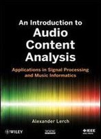 An Introduction To Audio Content Analysis: Applications In Signal Processing And Music Informatics