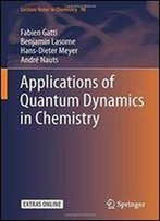 Applications Of Quantum Dynamics In Chemistry (Lecture Notes In Chemistry)