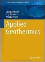Applied Geothermics (Lecture Notes In Earth System Sciences)